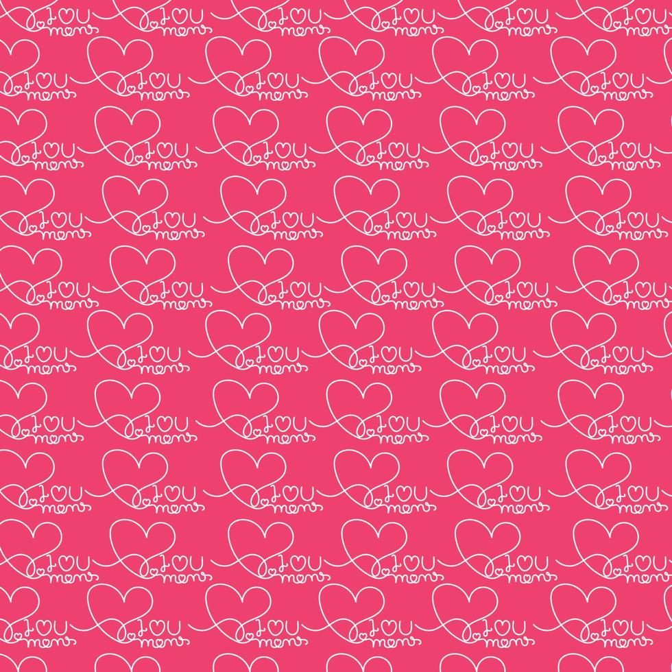 seamless mothers day pattern, I love you mom, mommy,mama ever, Lettering words with heart mother day Repeating Pattern, Happy Mothers day gift seamless word pattern,textiles fabric pink background vector