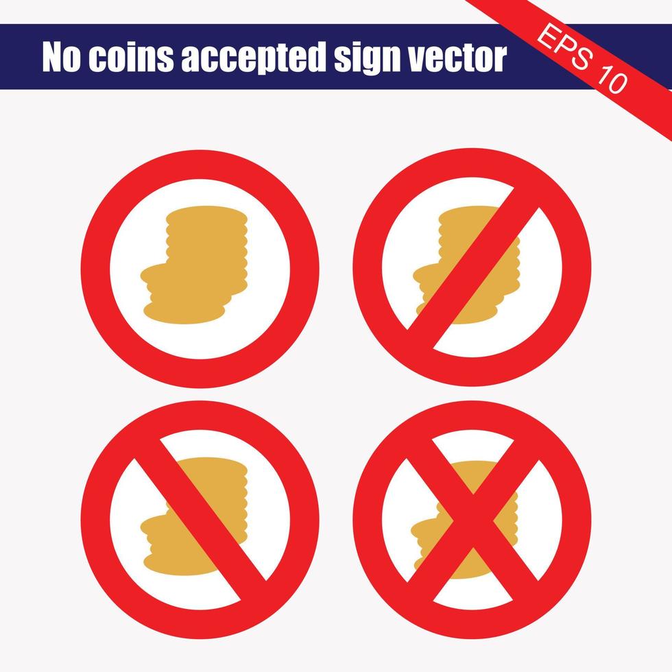 No Coins Accepted, Warning Signs, Isolated On White Background. vector