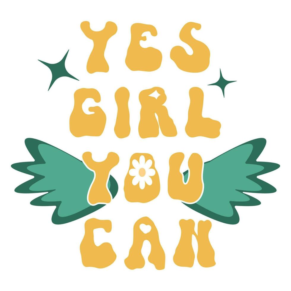 Yes girl you can groovy trippy rave daisy text. Daisies retro fashion slogan. Inspirational hippie girl quote from 70s. Vintage feminine power illustration with floral camomile and wings typography vector