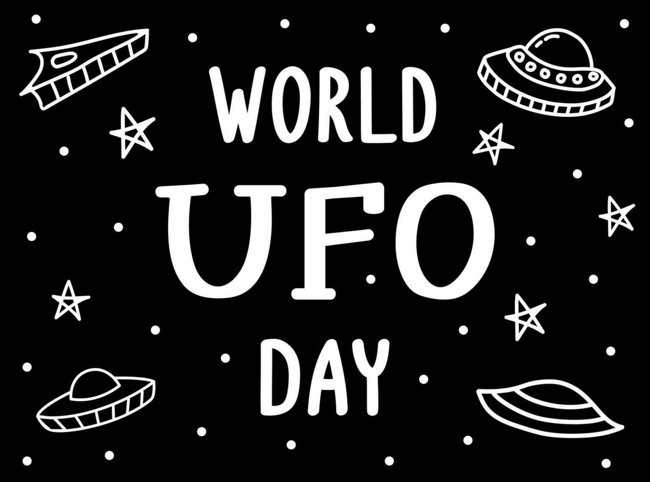 World UFO day vector banner with doodle spacecrafts and stars on black background. Isolated hand drawn spaceships and lettering