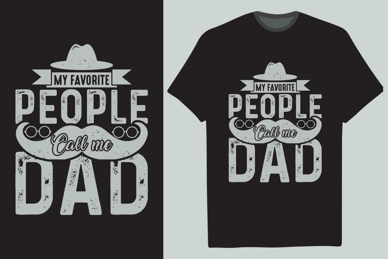 My Loved Ones Call Me Dad T Shirt Funny Father's Day For Guys vector