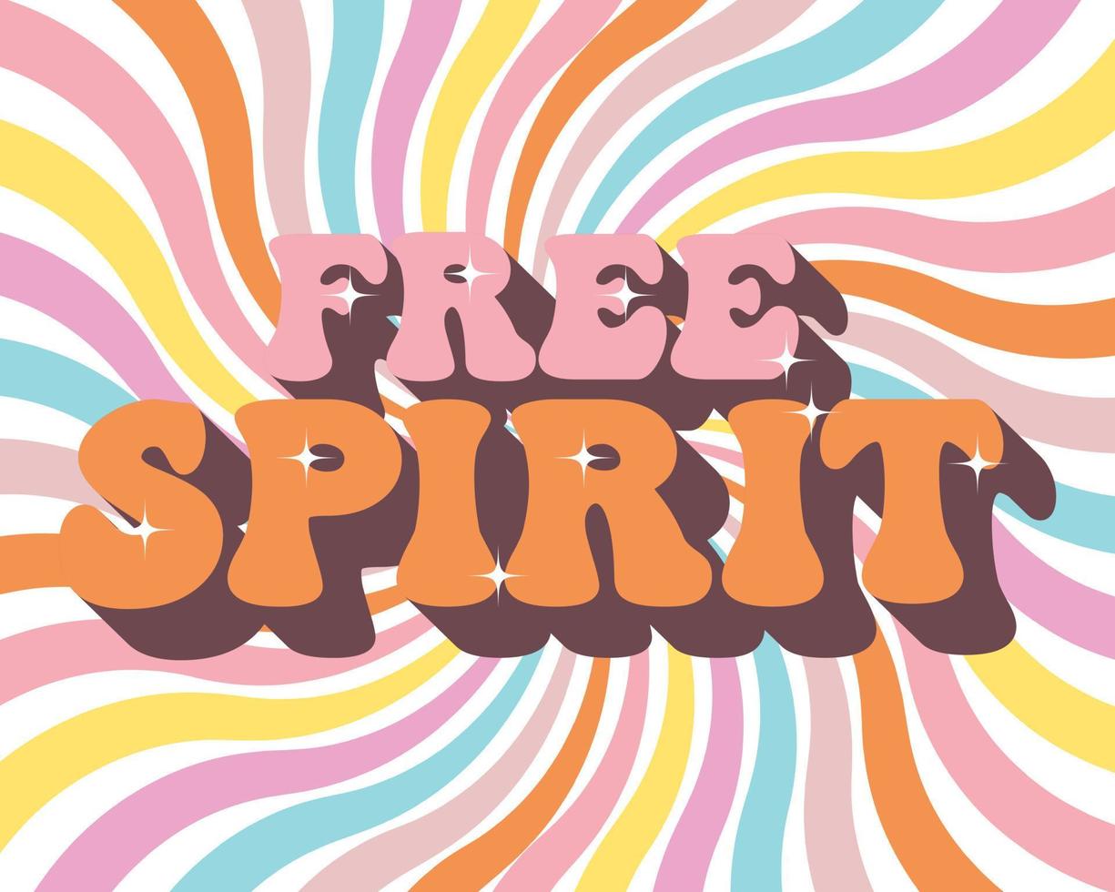 el inscripción gratis espíritu en un retro arco iris antecedentes. mano dibujado caligráfico hippie inscripción, frase. imprimir, ilustración, vector