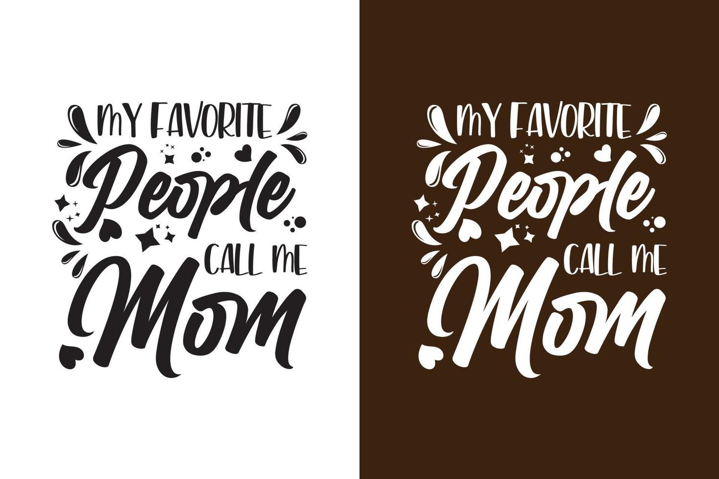 My Favorite People call me  Mom vector