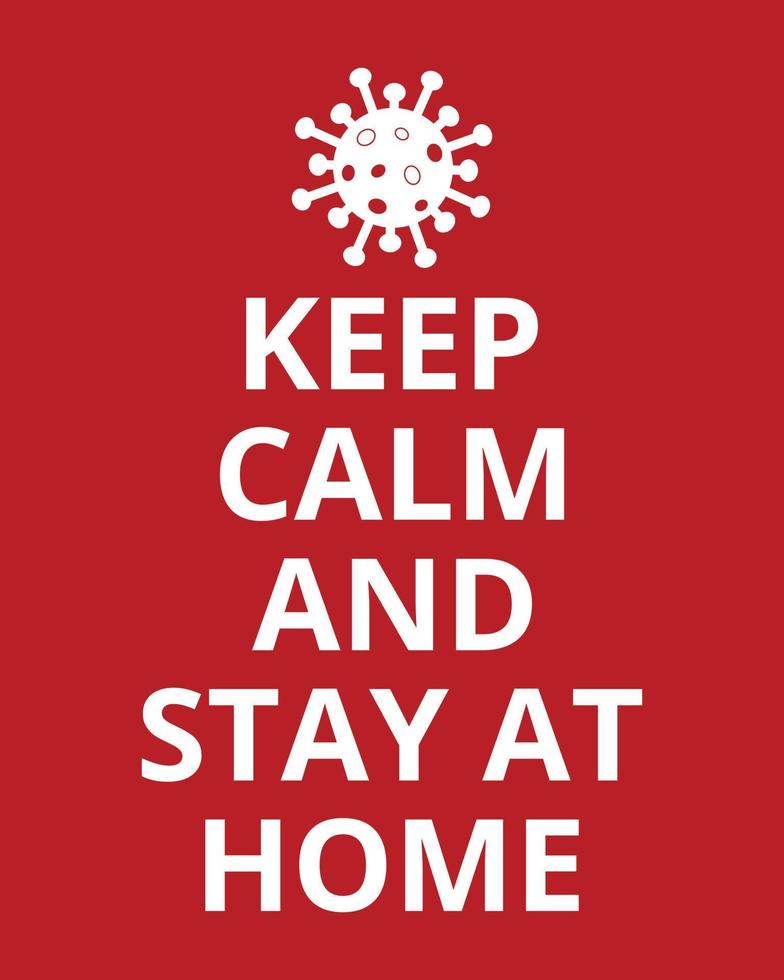 Stay at Home. Coronavirus Poster Banner. Keep Calm and Stay at Home - Vector