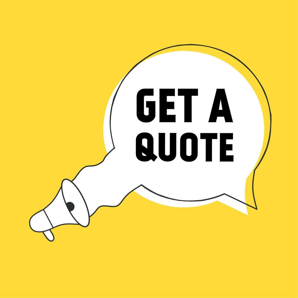 Get a quote. Banner template on white background. Megaphone with speech bubble icon design vector illustration.