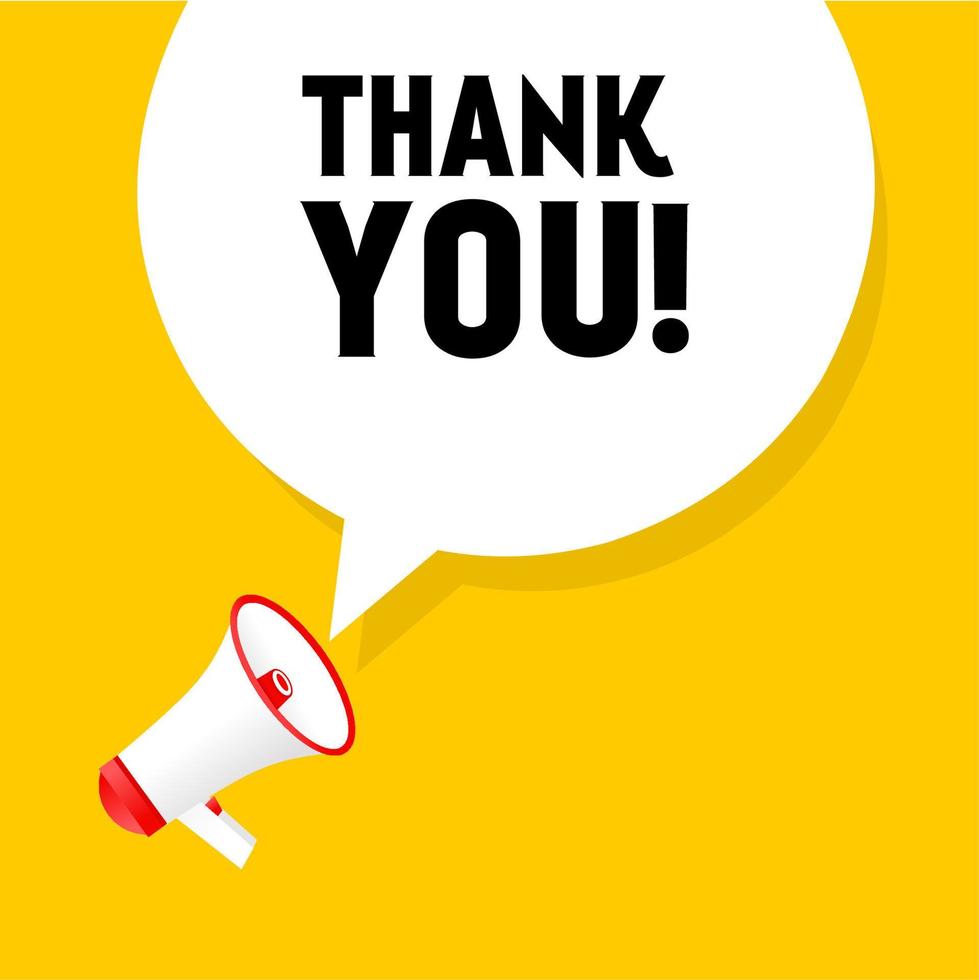 Thank you speech bubble banner with megaphone icon. modern vector template.
