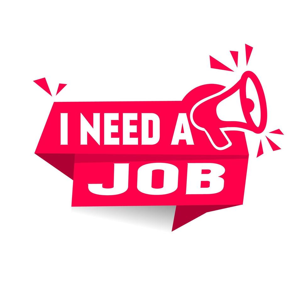 I need a job. Concept of unemployment, business. flat Vector illustration.