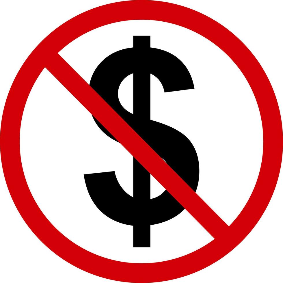 No money sign. Forbidding sign, no cash payment. Red slashed circle with dollar sign silhouette inside. Cash payment is not allowed. Prohibition to pay with dollars. Round red stop cash sign. vector