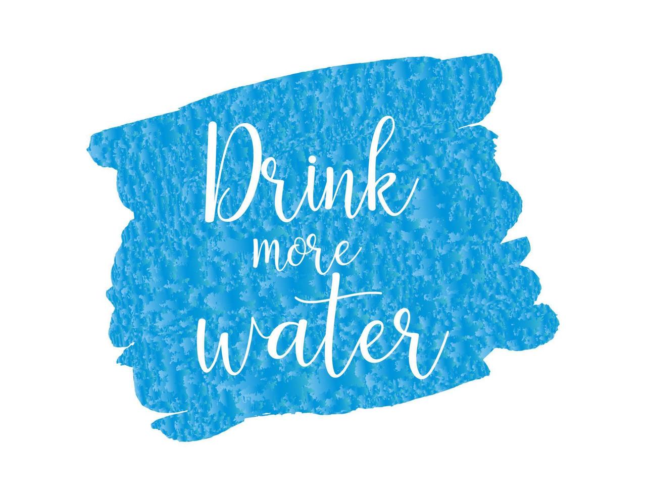 Lettering phrases Drink more water. Typography slogan. Healthy lifestyle,  hydrate motivation. Idea for poster, postcard vector