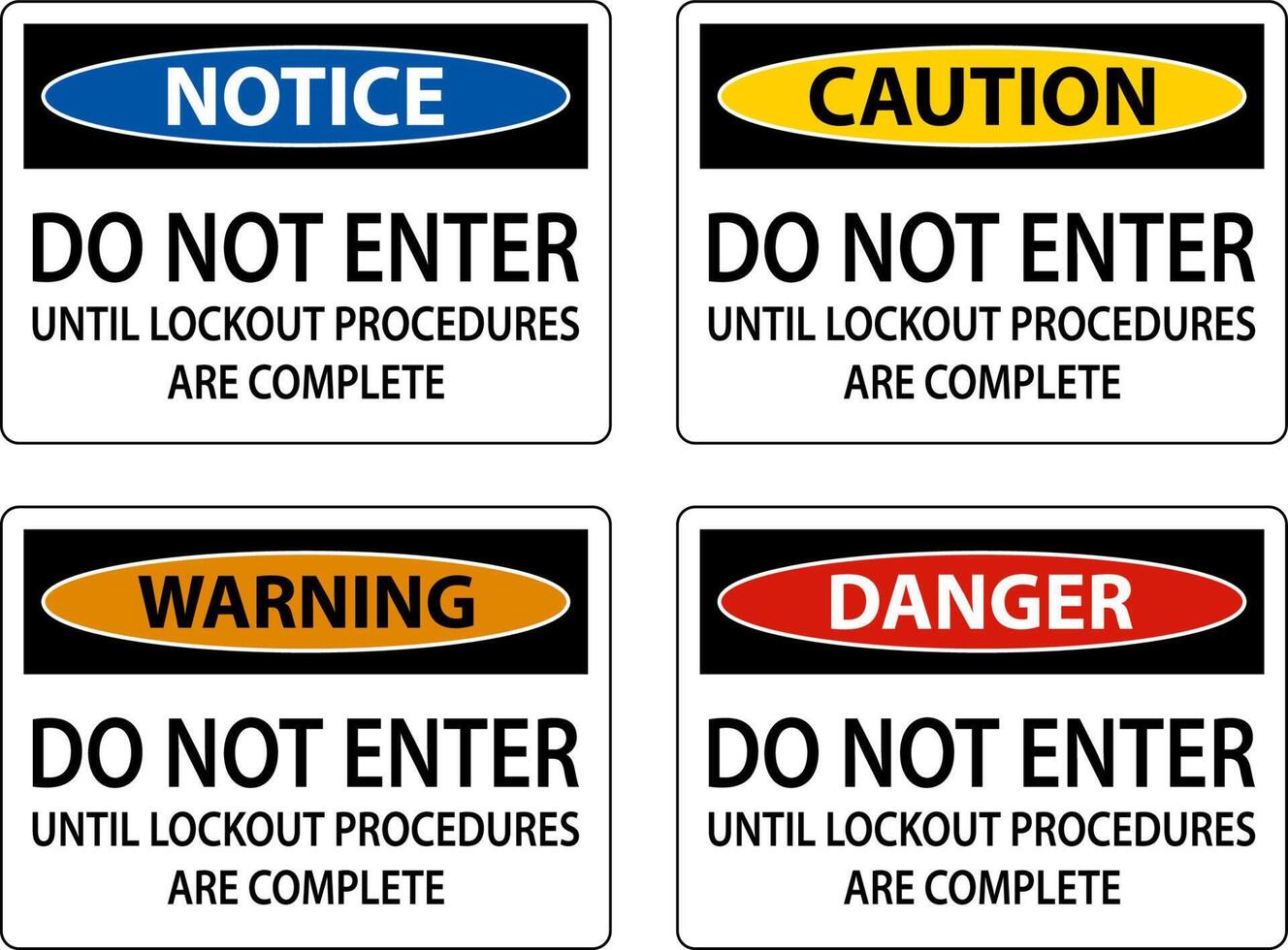 Danger Do Not Enter Until Lockout Procedures Are Complete Sign vector