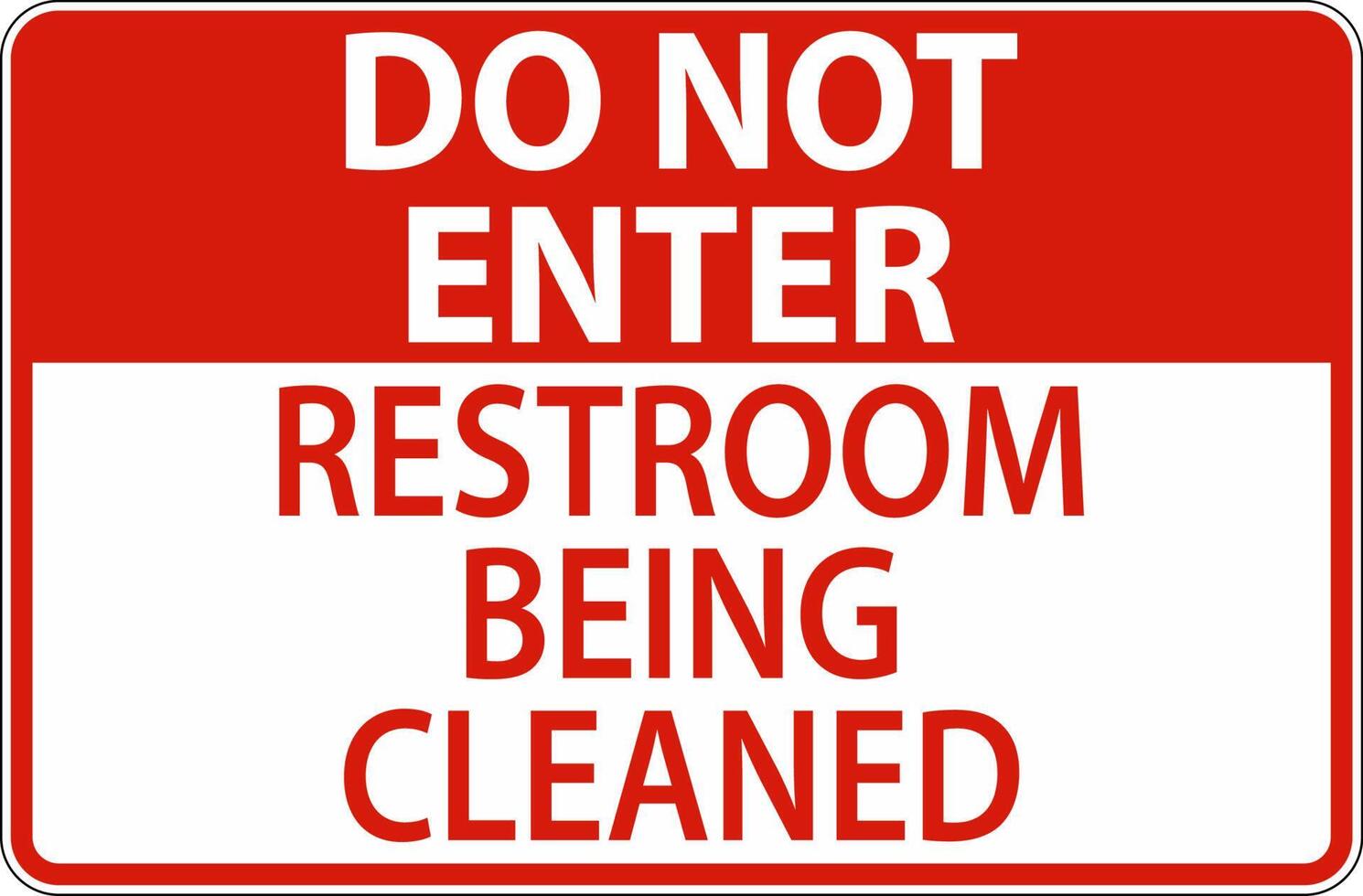 Do Not Enter Restroom Being Cleaned Sign vector