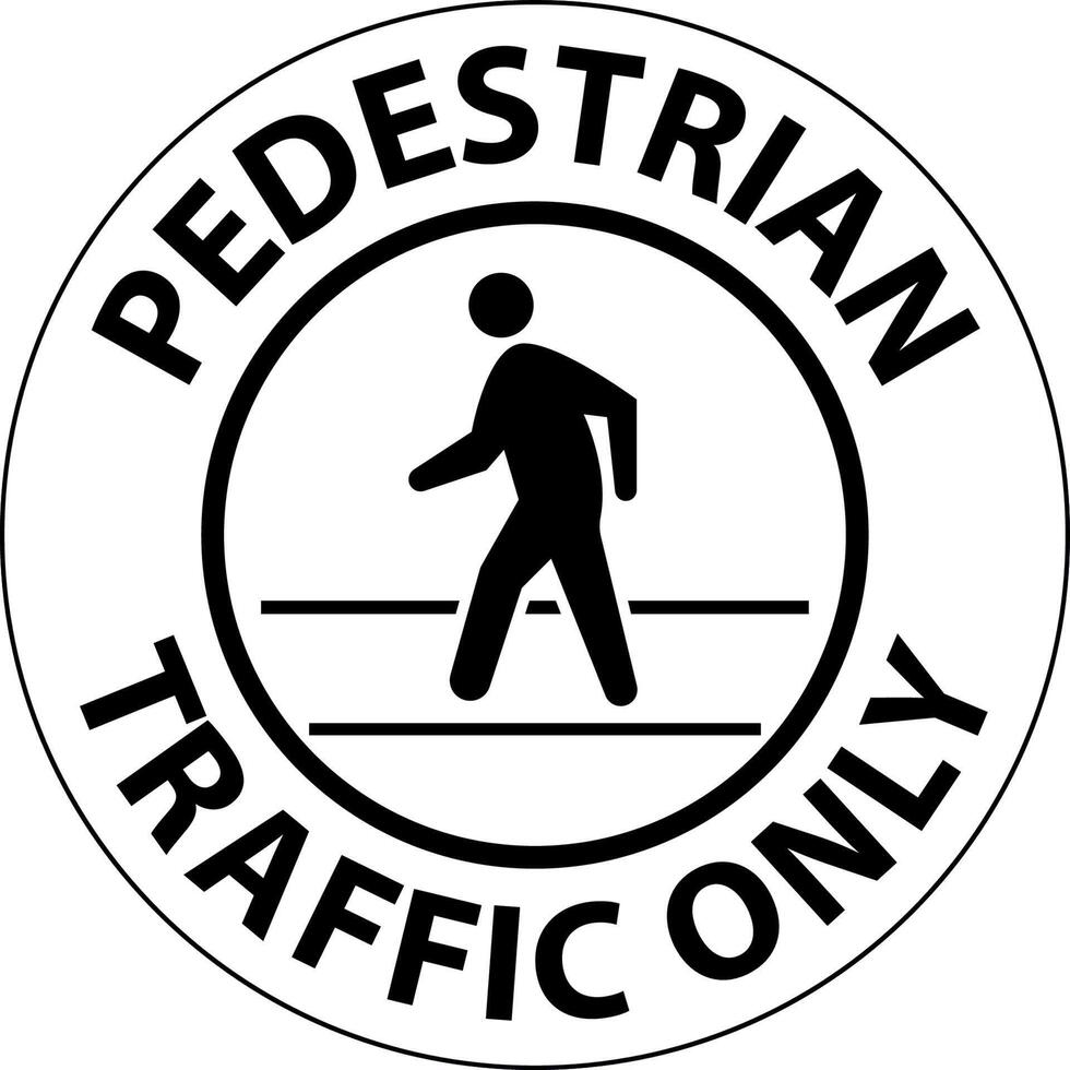 Pedestrian Traffic Only Floor Sign On White Background vector