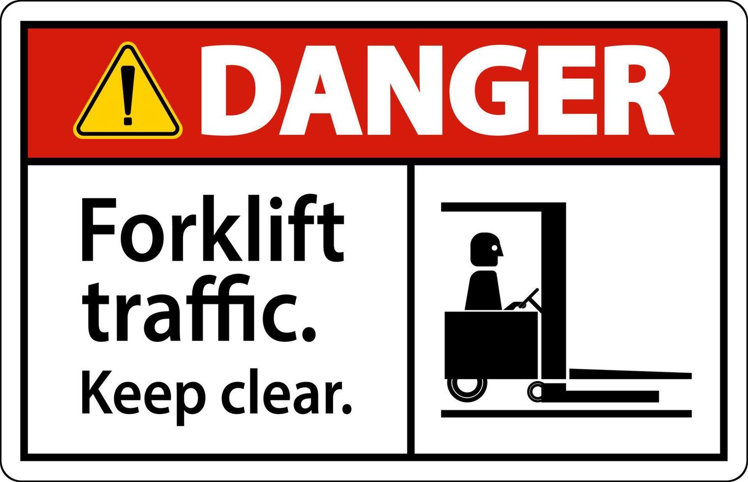 Danger Forklift Traffic Keep Clear Sign vector