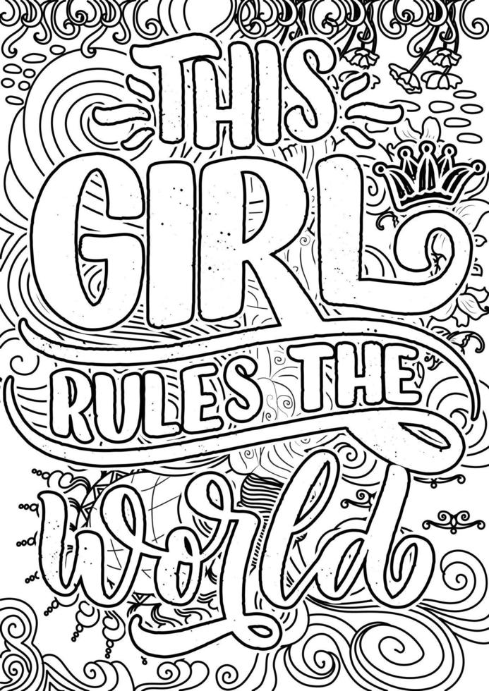 This girl rules the world.Funny Quotes Design page, Adult Coloring page design, anxiety relief coloring book for adults. motivational quotes coloring pages design vector