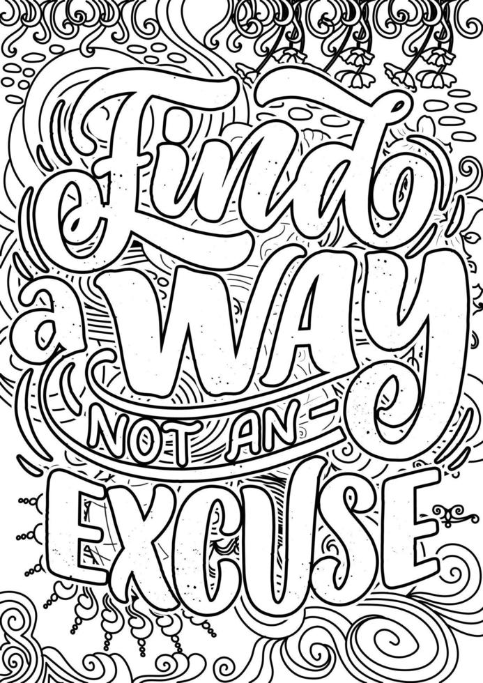 Funny Adult Coloring Pages - Find A Way Not An Excuse Funny Quotes Design Page Adult Coloring Page Design Anxiety Relief Coloring Book For Adults Motivational Quotes Coloring Pages Design Vector 
