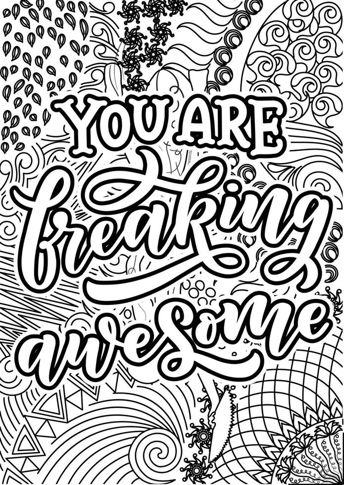 You are freaking awesome. Funny Quotes Design page, Adult Coloring page design, anxiety relief coloring book for adults. motivational quotes coloring pages design vector