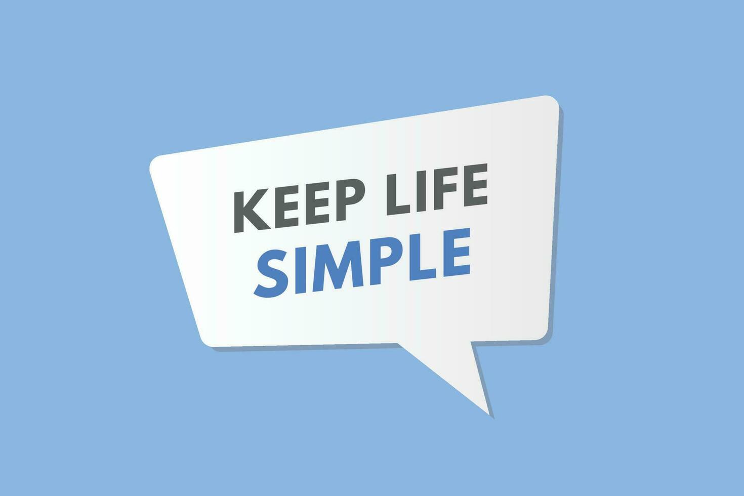 Keep Life Simple text Button. Keep Life Simple Sign Icon Label Sticker Web Buttons vector