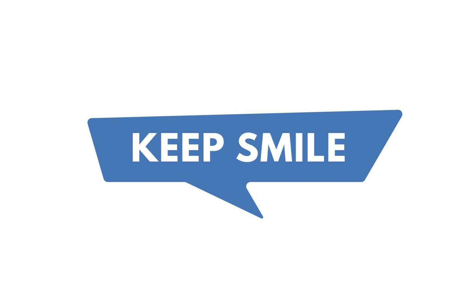 Keep Smile text Button. Keep Smile Sign Icon Label Sticker Web Buttons vector