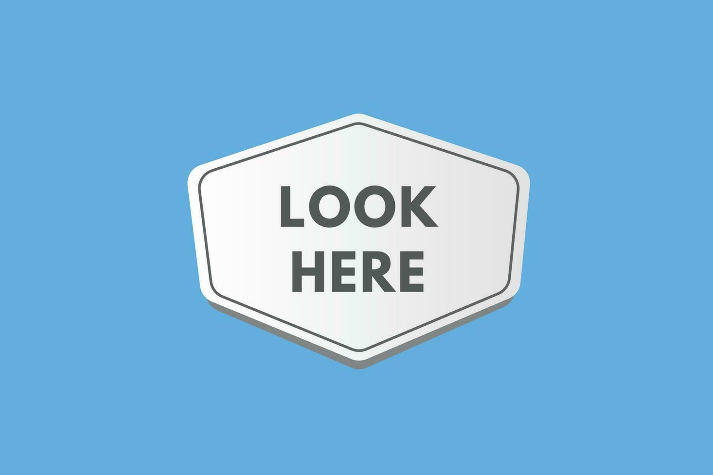 Look Here text Button. Look Here Sign Icon Label Sticker Web Buttons vector
