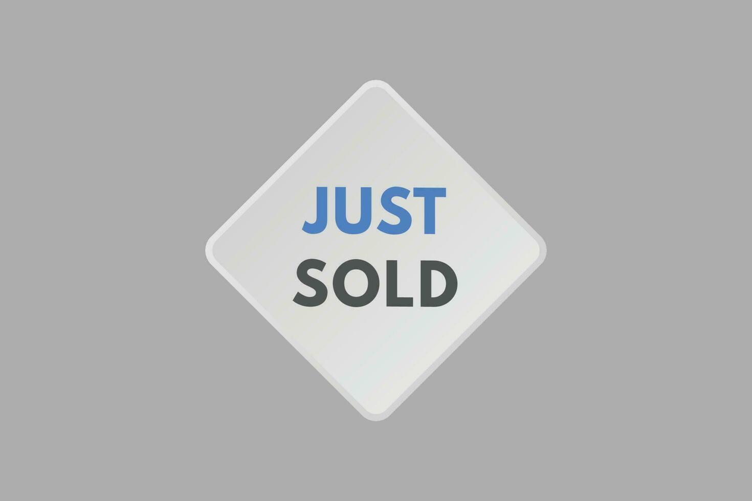 Just Sold text Button. Just Sold Sign Icon Label Sticker Web Buttons vector