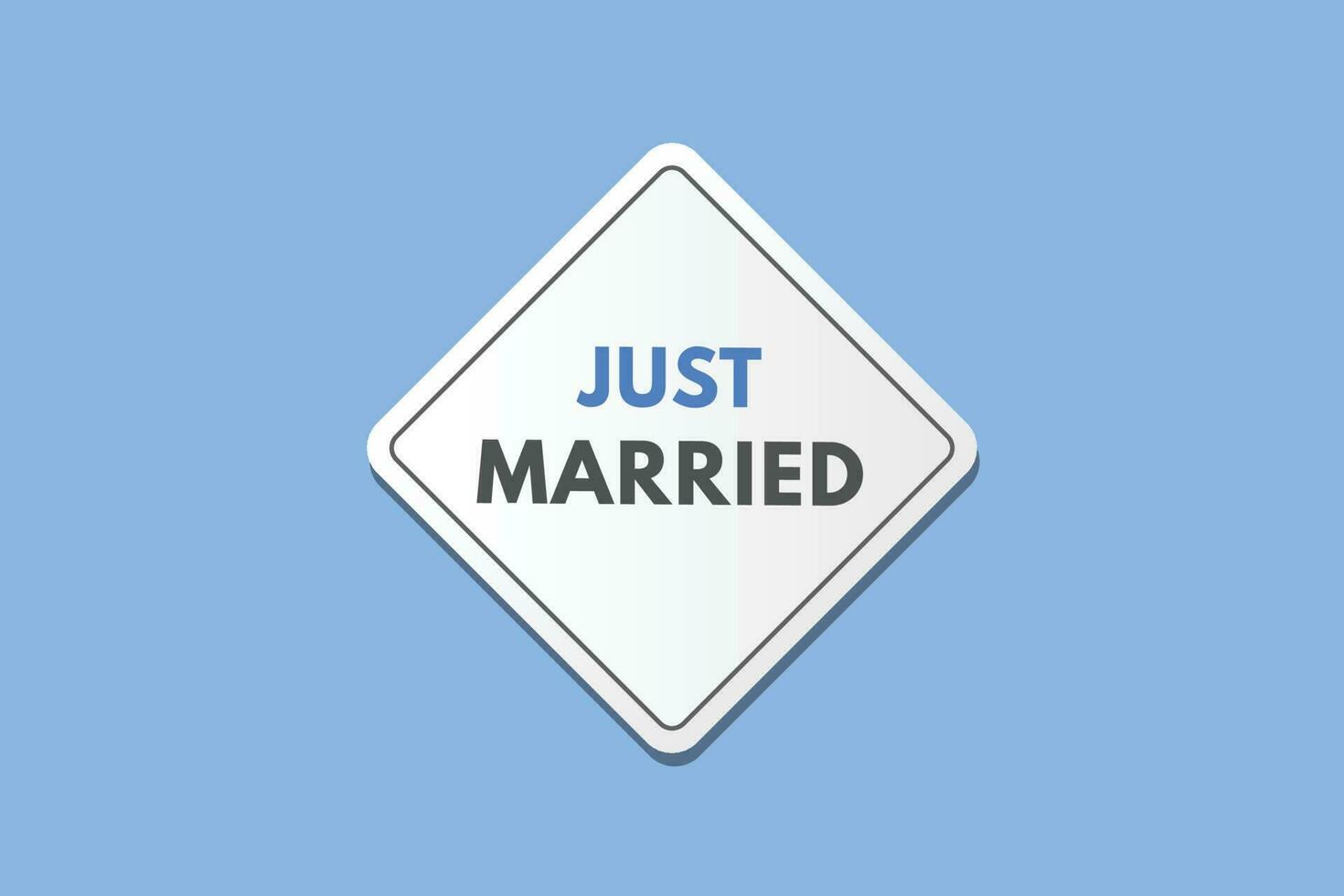 Just Married text Button. Just Married Sign Icon Label Sticker Web Buttons vector