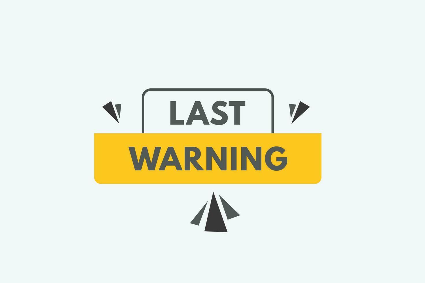 Last Warning text Button. Last Warning Sign Icon Label Sticker Web Buttons vector