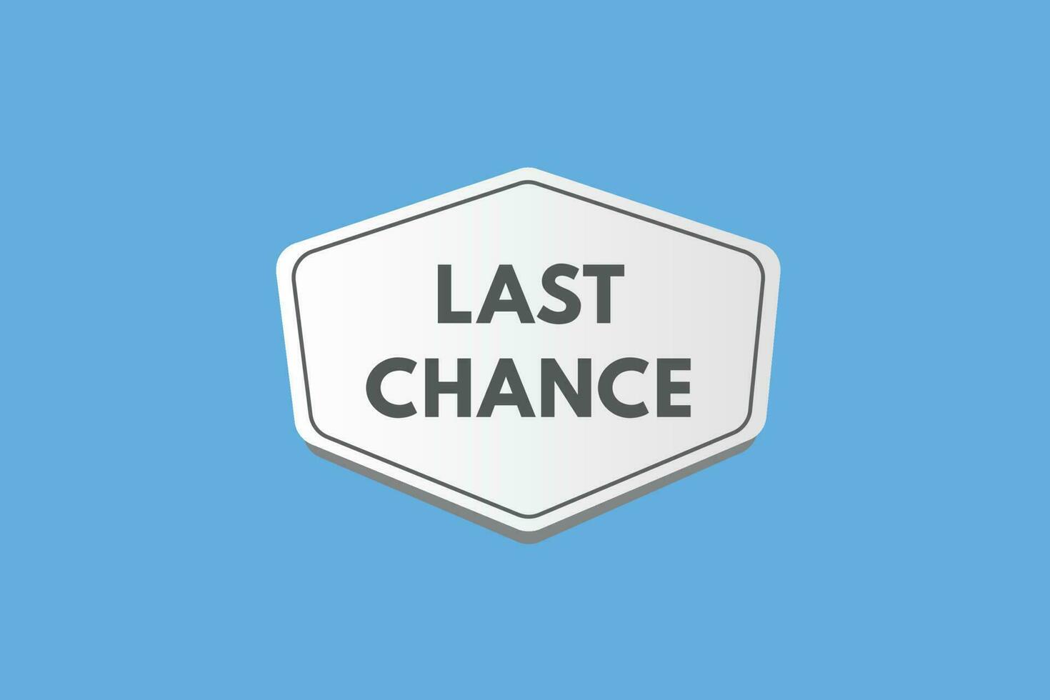 Last Chance text Button. Last Chance Sign Icon Label Sticker Web Buttons vector