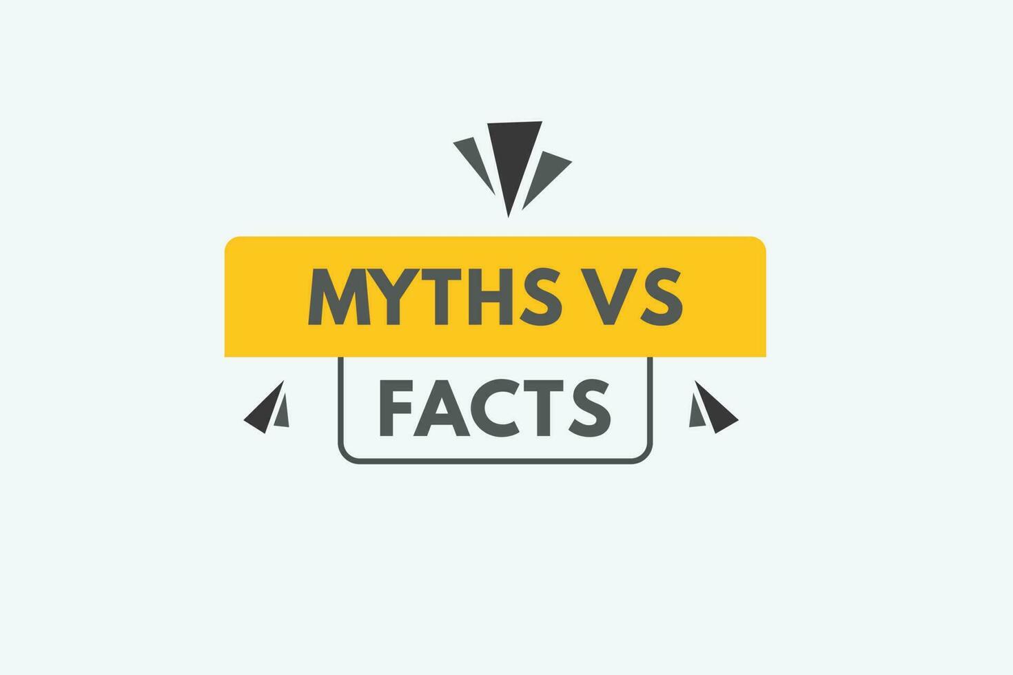 Myths vs Facts text Button. Myths vs Facts Sign Icon Label Sticker Web Buttons vector