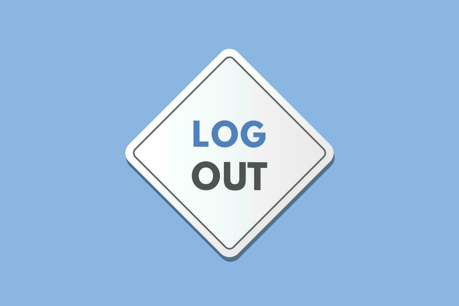 Log Out text Button. Log Out Sign Icon Label Sticker Web Buttons vector