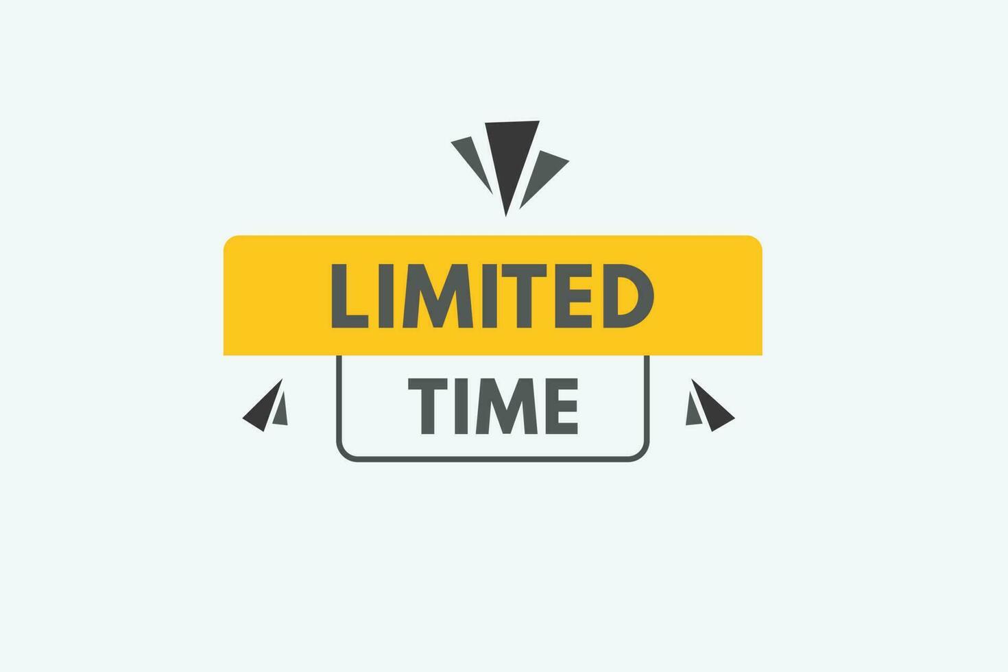 Limited Time text Button. Limited Time Sign Icon Label Sticker Web Buttons vector