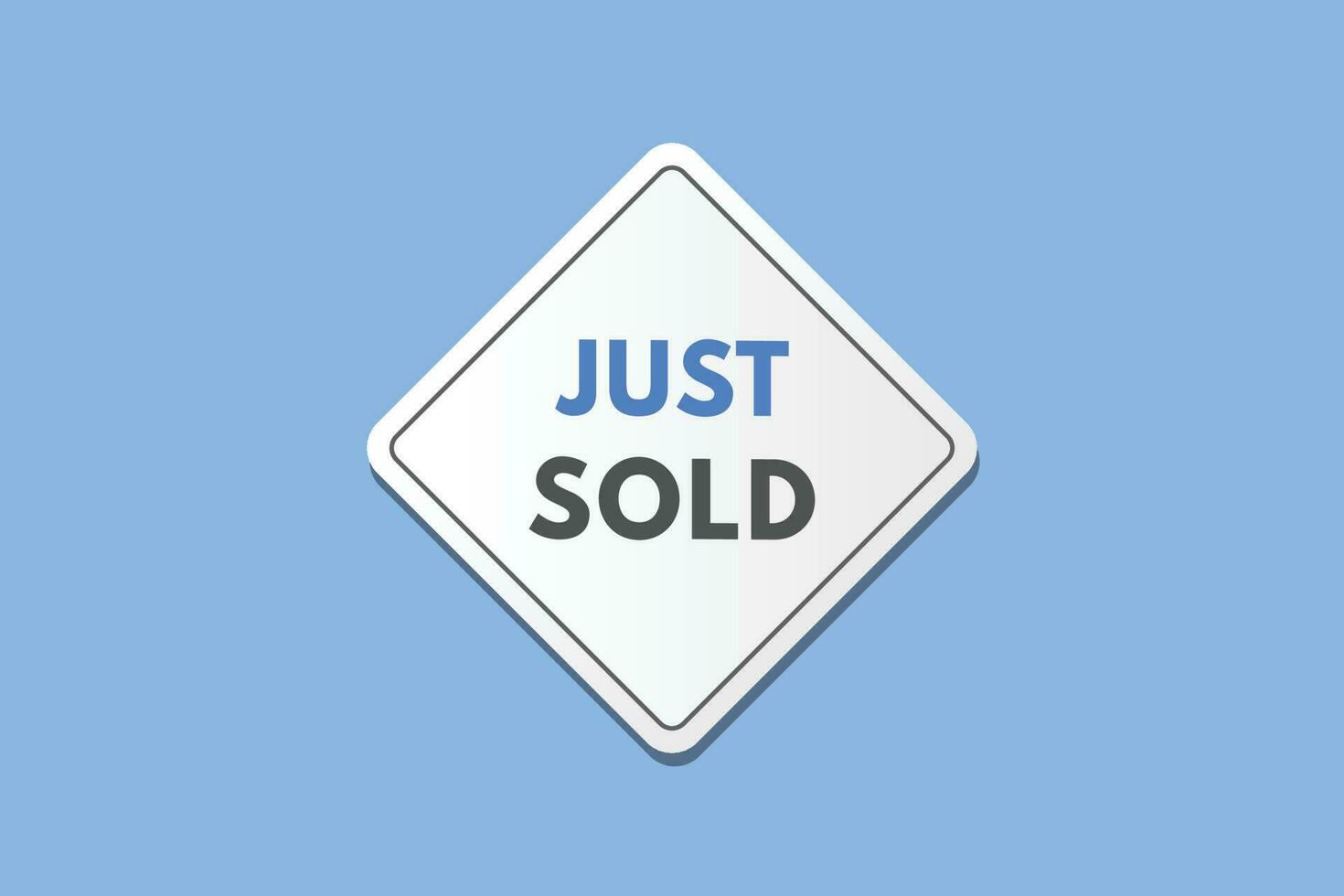 Just Sold text Button. Just Sold Sign Icon Label Sticker Web Buttons vector