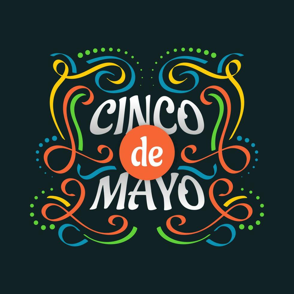 Colorful Cinco de Mayo Lettering. Can be Used for Banner, Poster, and Greeting Card vector