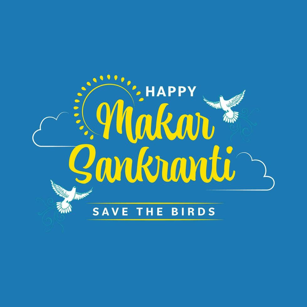 SAVE BIRDS This Makar Sankranti Concept Based Poster Design In Blue Color. vector