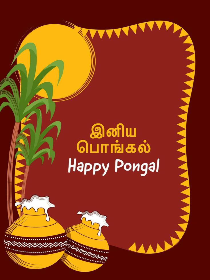 Happy Pongal Text Written In Tamil Language With Traditional Dishes In Clay Pot, Sugarcanes And Sun On Red Background. vector