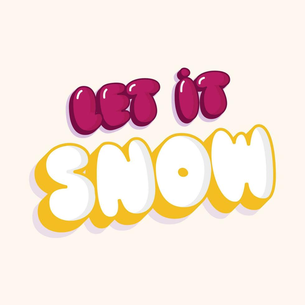 Pink And Yellow 3D Let It Snow Text On White Background. vector