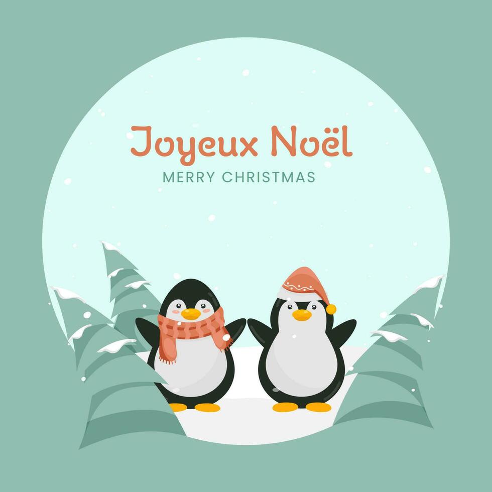 Merry Christmas Text Written In French Language With Cartoon Penguins Wear Woolen Hat, Scarf And Xmas Tree On Snowfall Cyan Background. vector