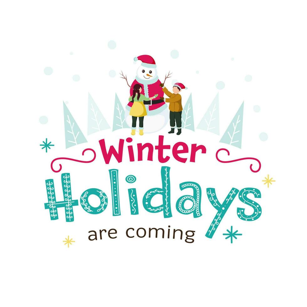 Winter Holidays Are Coming Font With Cartoon Snowman And Faceless Kids In Woolen Clothes On White Background. vector