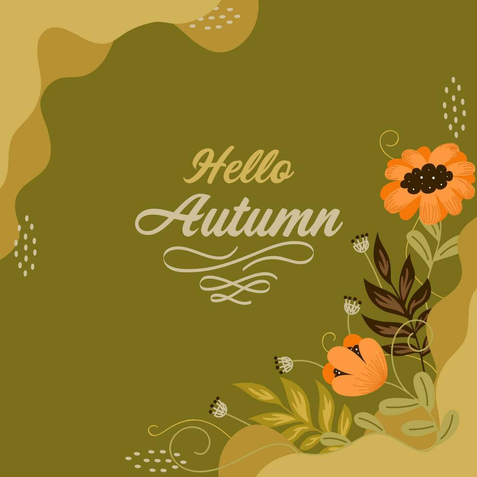 Hello Autumn Lettering With Flowers And Leaves On Green Background. vector