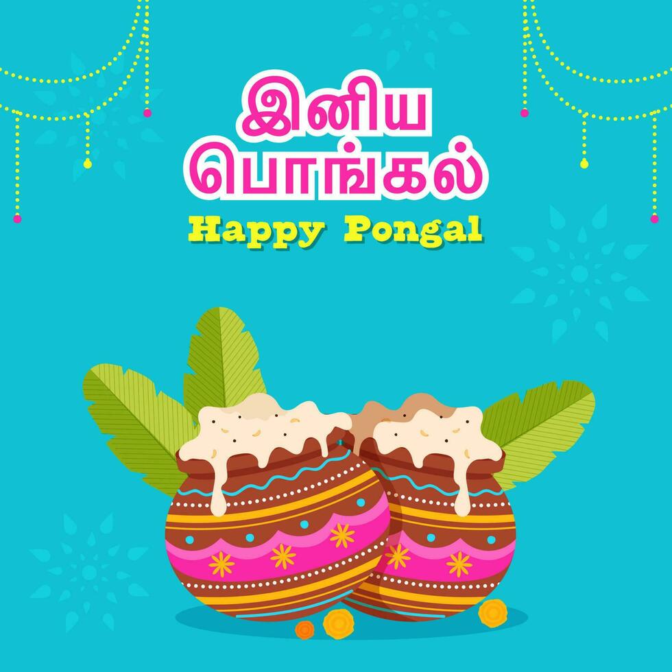 Sticker Style Happy Pongal Text Written In Tamil Language With Traditional Dishes In Clay Pot, Banana Leaves And Marigold Flowers On Blue Background. vector