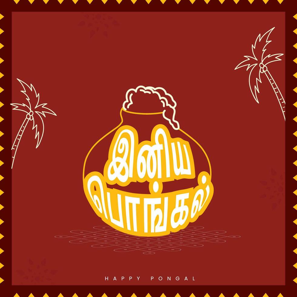 Sticker Style Happy Pongal Text Written In Tamil Language With Doodle Mud Pot Full Of Traditional Dish Over Kolam And Coconut Tree On Red Background. vector
