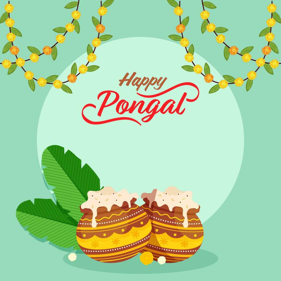 Happy Pongal Celebration Poster Design With Pongali Rice In Clay Pots, Banana Leaves And Floral Garland Decorated On Mint Green Background. vector