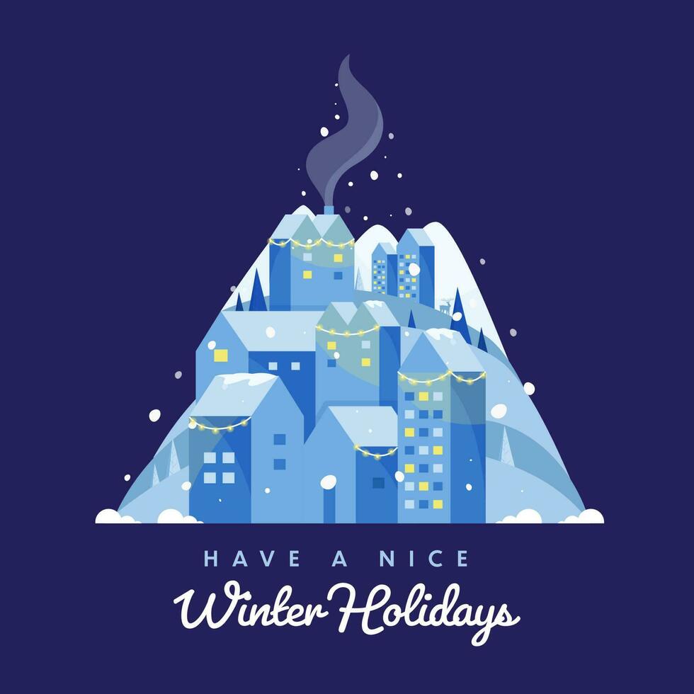 Have A Nice Winter Holidays Font With Snow Residential Chimney House Or Buildings Against Blue Background. vector