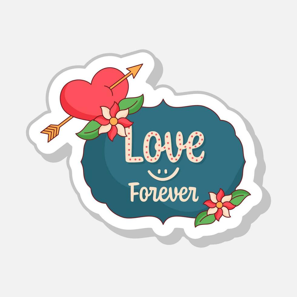 Beautiful Sticker Style Love Forever Text, Heart And Flower Symbol Flat Style. vector