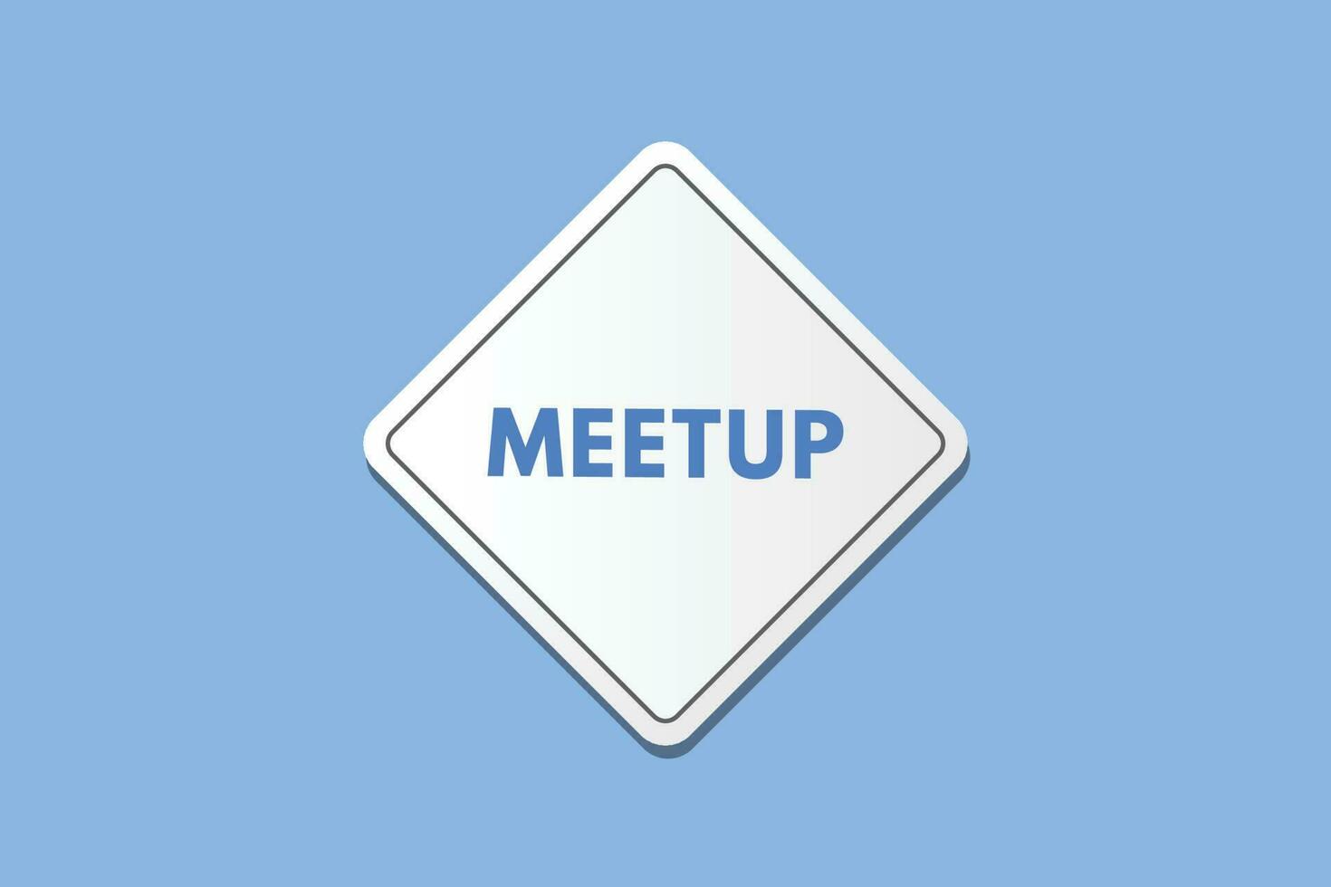 Meetup text Button. Meetup Sign Icon Label Sticker Web Buttons vector