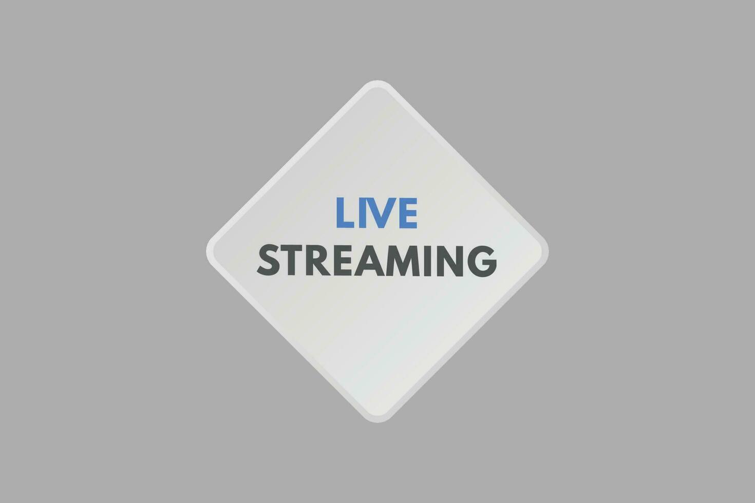 Live Streaming text Button. Live Streaming Sign Icon Label Sticker Web Buttons vector
