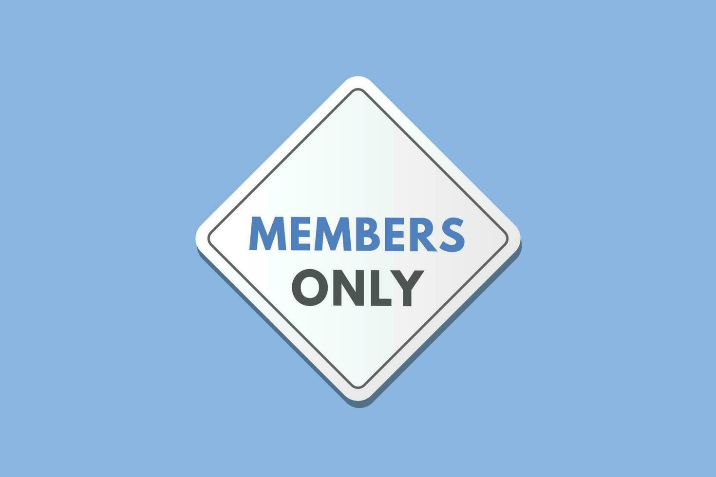 Members Only text Button. Members Only Sign Icon Label Sticker Web Buttons vector