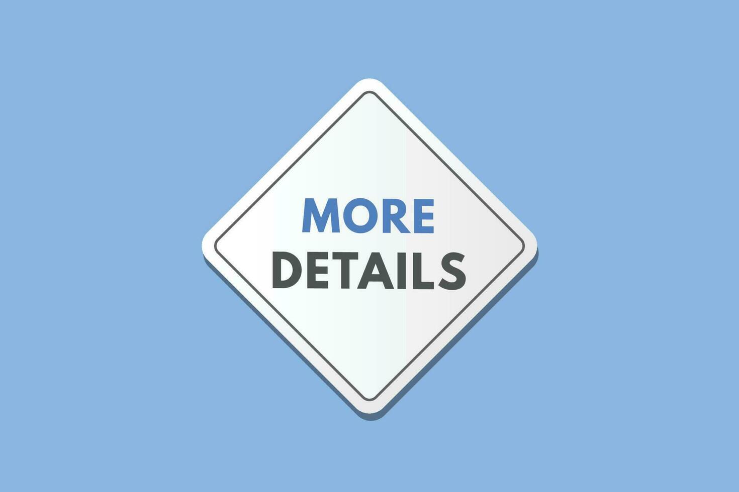 More Details text Button. More Details Sign Icon Label Sticker Web Buttons vector