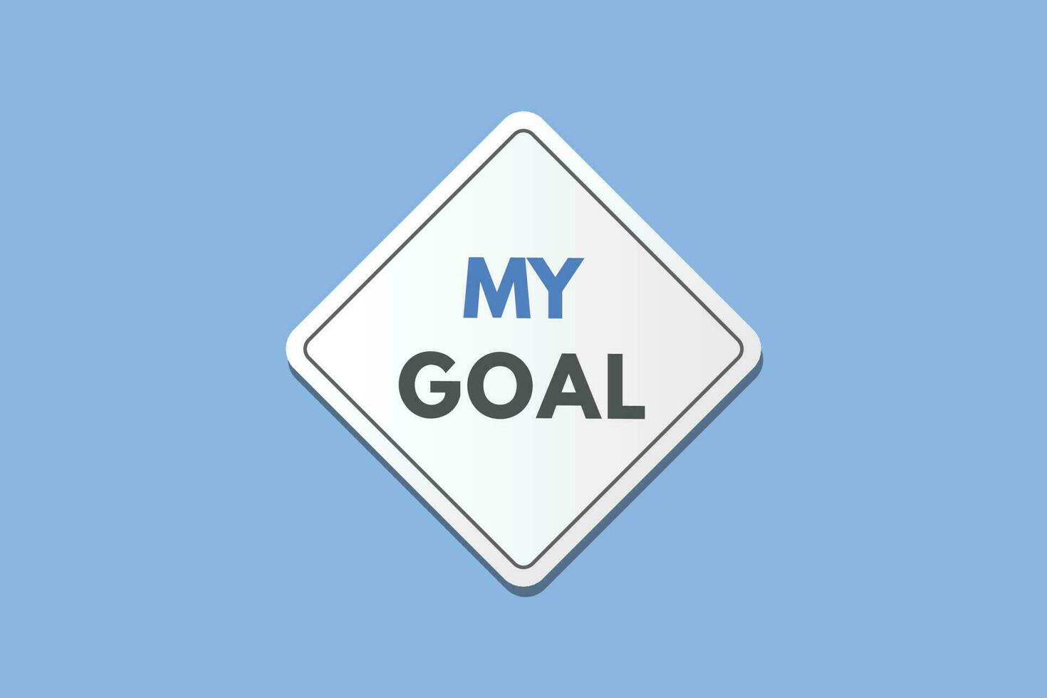 My Goal text Button. My Goal Sign Icon Label Sticker Web Buttons vector