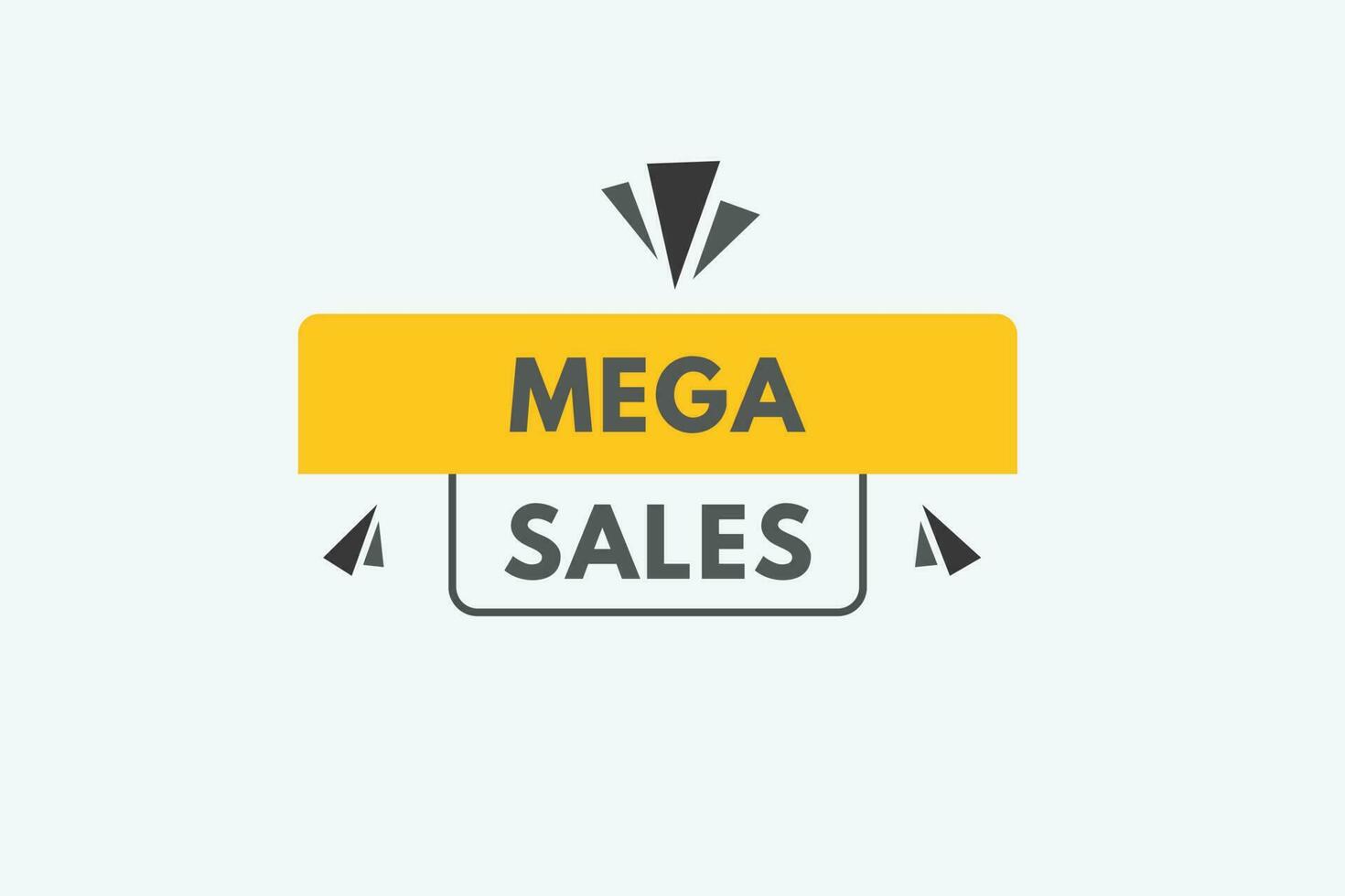 Mega Sales text Button. Mega Sales Sign Icon Label Sticker Web Buttons vector