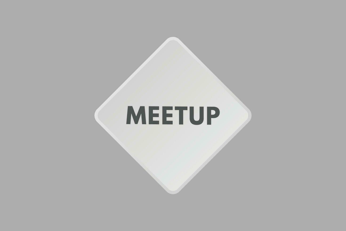 Meetup text Button. Meetup Sign Icon Label Sticker Web Buttons vector